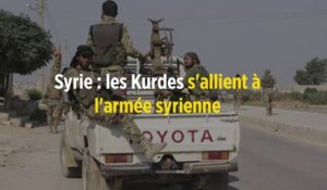 Syrie : les Kurdes s'allient à l'armée syrienne