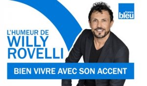 HUMOUR | Bien vivre avec son accent avec Les Chevaliers du fiel - L'humeur de Willy Rovelli