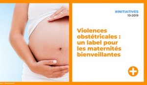 Violences obstétricales : un label pour les maternités bienveillantes