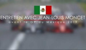 Entretien avec Jean-Louis Moncet avant le Grand Prix F1 du Mexique 2019