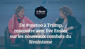 Rencontre avec la féministe Eve Ensler au Monde Festival