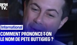 Comment se prononce le nom de Pete Buttigieg, candidat aux primaires démocrates américaines ?