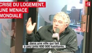 Crise du logement, une menace mondiale