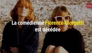 La comédienne Florence Giorgetti est décédée