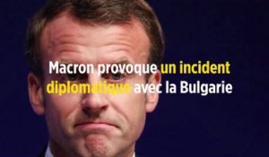 Macron provoque un incident diplomatique avec la Bulgarie