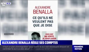 Alexandre Benalla règle ses comptes dans un livre, "Ce qu'ils ne veulent pas que je dise"