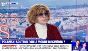 Nadine Trintignant sur les accusations de viol pesant sur le réalisateur: "Ce ne serait pas Roman Polanski, on lui ficherait la paix"