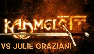 Kaamelott vs Julie Graziani