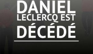 Décès - Daniel Leclercq est mort