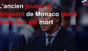 Décès d&#39;H. Biancheri, ancien joueur et dirigeant de Monaco