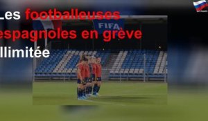 Les footballeuses espagnoles en grève illimitée