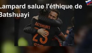 Lampard salue l&#39;éthique de Batshuayi