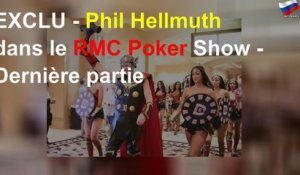 EXCLU - Phil Hellmuth dans le RMC Poker Show - Dernière partie