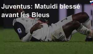 Juventus: Matuidi blessé avant les Bleus