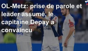 OL-Metz: prise de parole et leader assumé, le capitaine Depay a convaincu