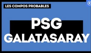 PSG-Galatasaray : les compos probables