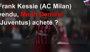 Frank Kessie (AC Milan) vendu, Merih Demiral (Juventus) acheté ?