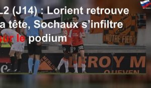 L2 (J14) : Lorient retrouve la tête, Sochaux s’infiltre sur le podium