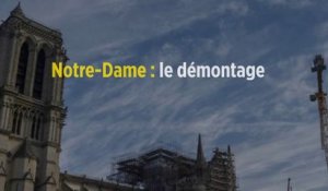Notre-Dame : le démontage complexe du gigantesque échafaudage