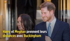 Harry et Meghan prennent leurs distances avec Buckingham