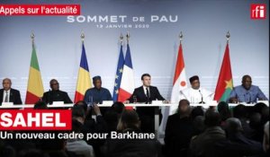 Sahel : un nouveau cadre pour Barkhane