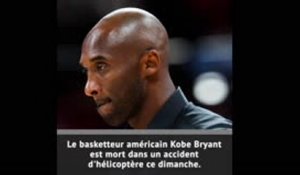 Kobe Bryant est décédé dans un accident d'hélicoptère