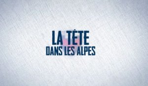 « La Tête dans les Alpes » - Episode 5