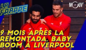 9 mois après la remontada, baby boom à Liverpool