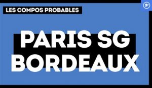PSG-Bordeaux : les compos probables