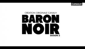 Bande-annonce : Baron Noir (saison 3)