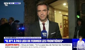Olivier Véran tacle "les ragots de madame Le Pen" sur la fermeture des frontières
