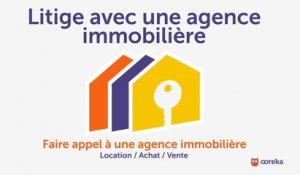 Régler un litige avec une agence immobilière