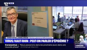 Coronavirus: le directeur de l'ARS Grand-Est confirme que le Haut-Rhin est en "stade pré-épidémique"
