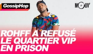 Rohff a refusé le quartier VIP en prison