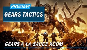 GEARS TACTICS : Gears a la sauce XCOM | PREVIEW