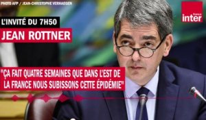 Jean Rottner : "Ça fait quatre semaines que dans l’Est de la France nous subissons cette épidémie"