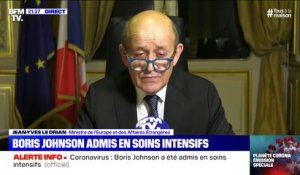Johnson en soins intensifs: pour Jean-Yves Le Drian, "cette hospitalisation est le symbole de la gravité de la crise"