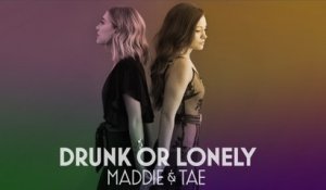 Maddie & Tae - Drunk Or Lonely (Audio)