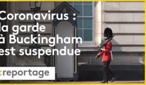 Dans Londres confiné, même la relève de la garde à Buckingham est suspendue
