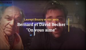 Bernard et David Becker "On vous aime" en hommage à tous les soignants
