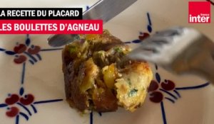 Les boulettes d'agneau - La recette du placard de François-Régis Gaudry