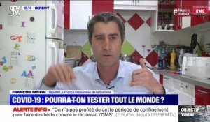 François Ruffin: "On n'a pas profité du confinement pour faire des tests, comme le réclamait l'OMS"