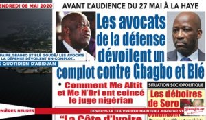 Le titrologue du vendredi 08 mai 2020/  Affaire Gbagbo et Blé Goudé: les avocats de la défense dévoilent un complot