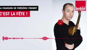 C'est la fête ! La chanson de Frédéric Fromet