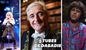 Jean-Loup Dabadie a écrit ces 5 tubes et vous ne le saviez  peut-être pas