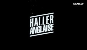 Haller Anglaise - Episode 4