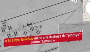 « En Libye, la Russie mène une stratégie de “pinçage” contre l’Europe »