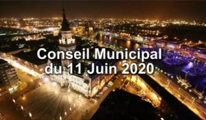 Conseil Municipal de la Ville de Dunkerque du Jeudi 11 juin 2020 (Replay)