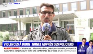 Violences à Dijon: "On n'a pas les mains libres pour intervenir" (Alliance Police Nationale)