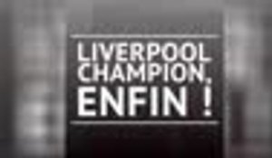31e j. - Liverpool champion, enfin !